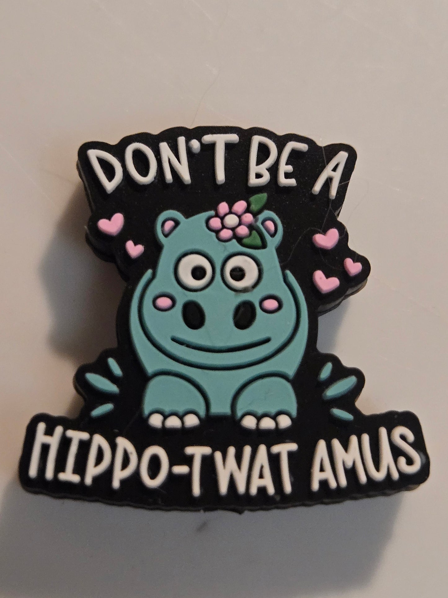 Don't Be a Hippo-Twat-Amus